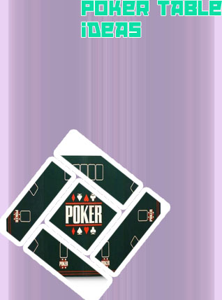 Awesome poker tables