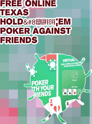 Heads up poker with friends