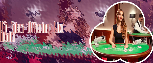 Live dealer poker sites